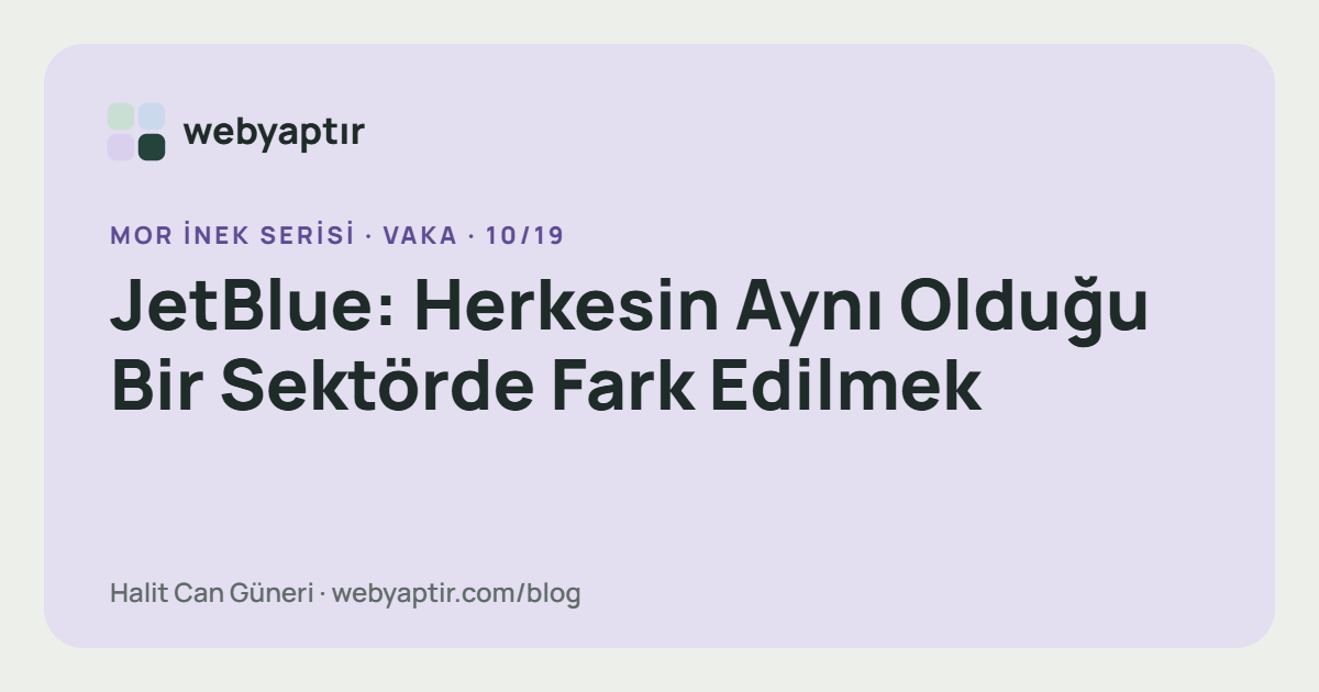 JetBlue: Herkesin Aynı Olduğu Bir Sektörde Fark Edilmek
