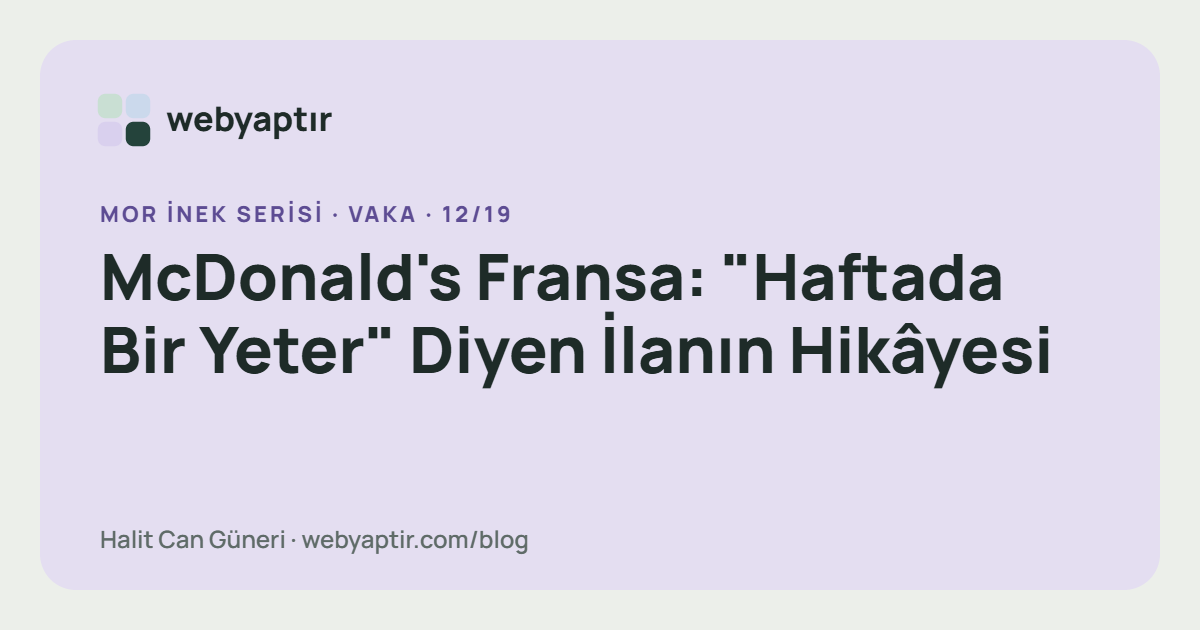 McDonald's Fransa: "Haftada Bir Yeter" Diyen İlanın Hikâyesi